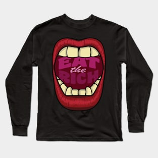 eat the rich Long Sleeve T-Shirt